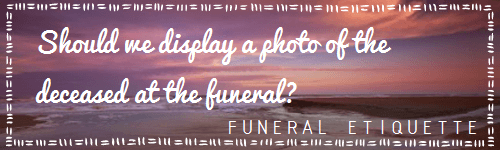 Funeral Etiquette