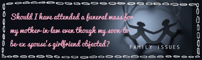 Attending MIL funeral when spouse's girlfriend objects