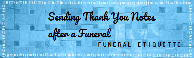 Who gets a thank you note after a funeral?
