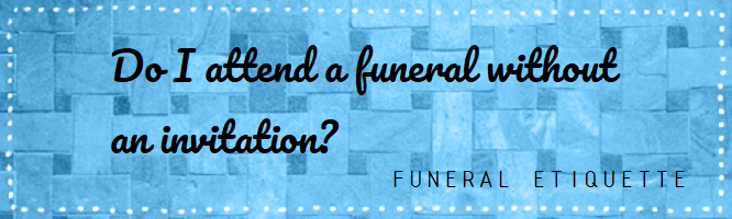 Are invitations sent for funerals?