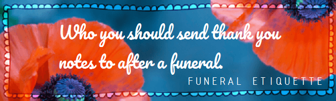 Sending thank you notes to out of town funeral guests