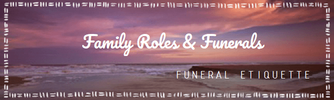 Family Roles at a Funeral