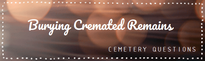 Burying cremated remains in another grave