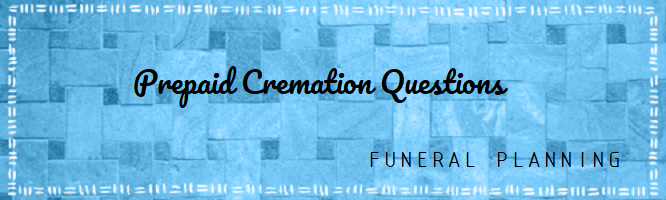 Prepaid Cremation Issues